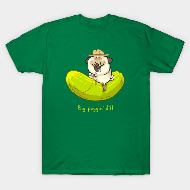 Big Puggin' Dill T-Shirt by Inkpug